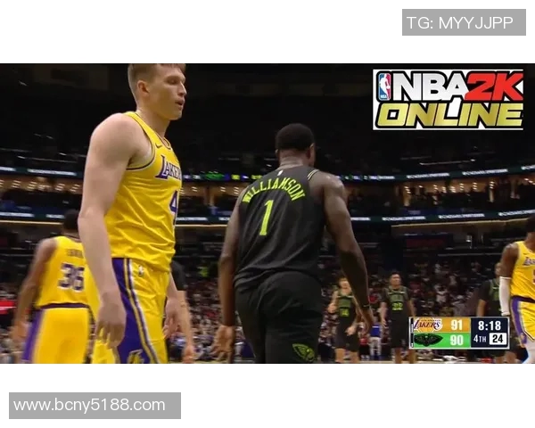 湖人对阵鹈鹕精彩对决全场回顾超清画面尽享篮球魅力 湖人对阵鹈鹕精彩对决全场回顾超清画面尽享篮球魅力