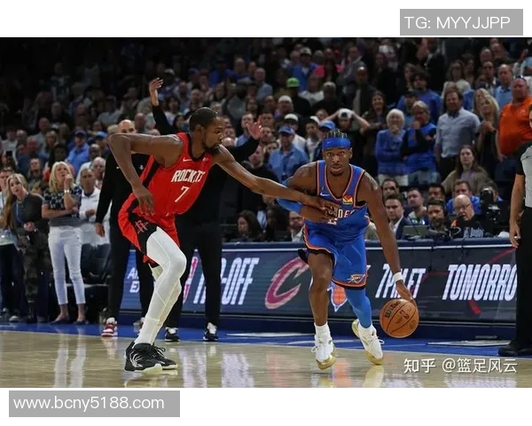 火箭对阵雷霆威少得分表现分析与比赛精彩瞬间回顾 火箭对阵雷霆威少得分表现分析与比赛精彩瞬间回顾
